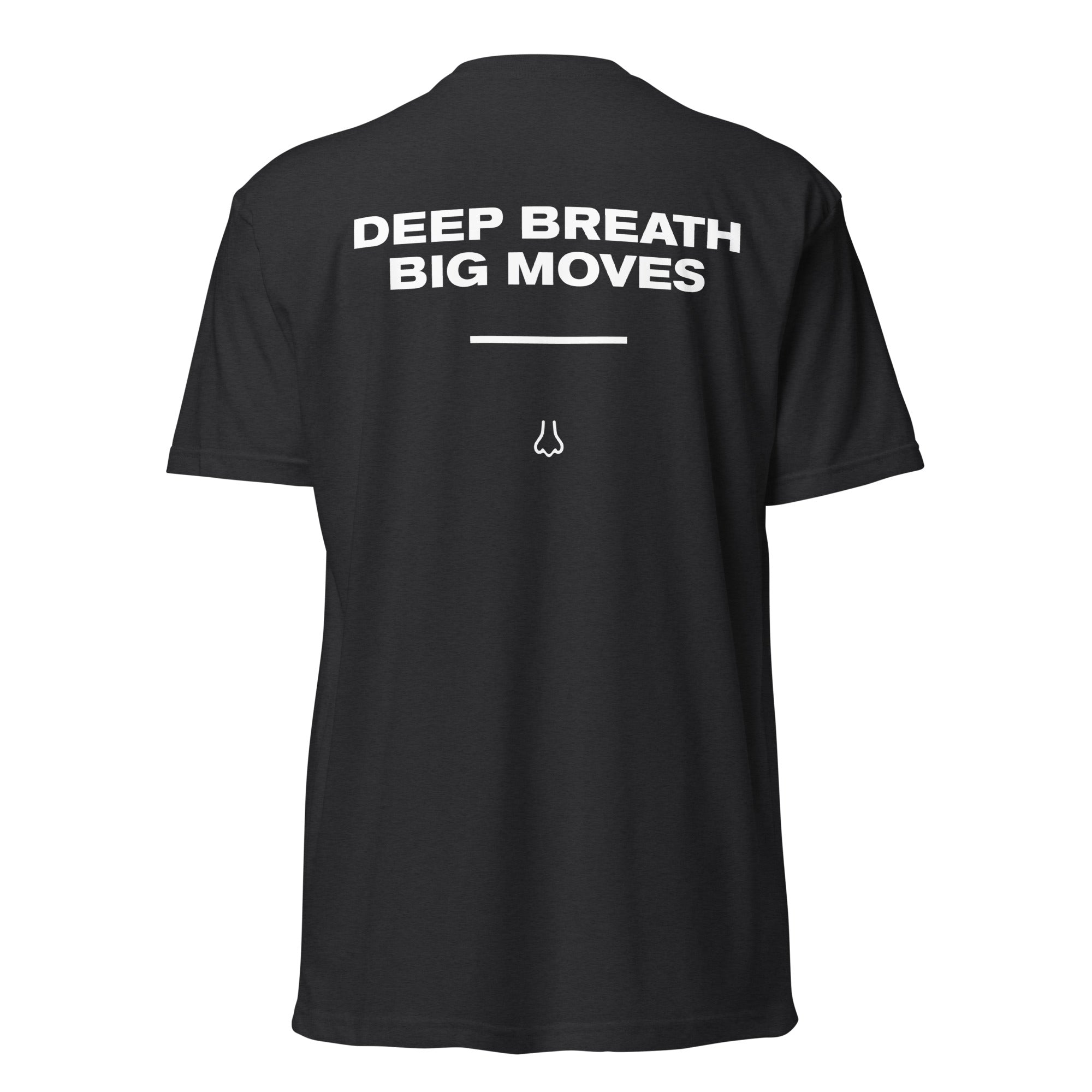 Deep Breath Big Moves - T-shirt