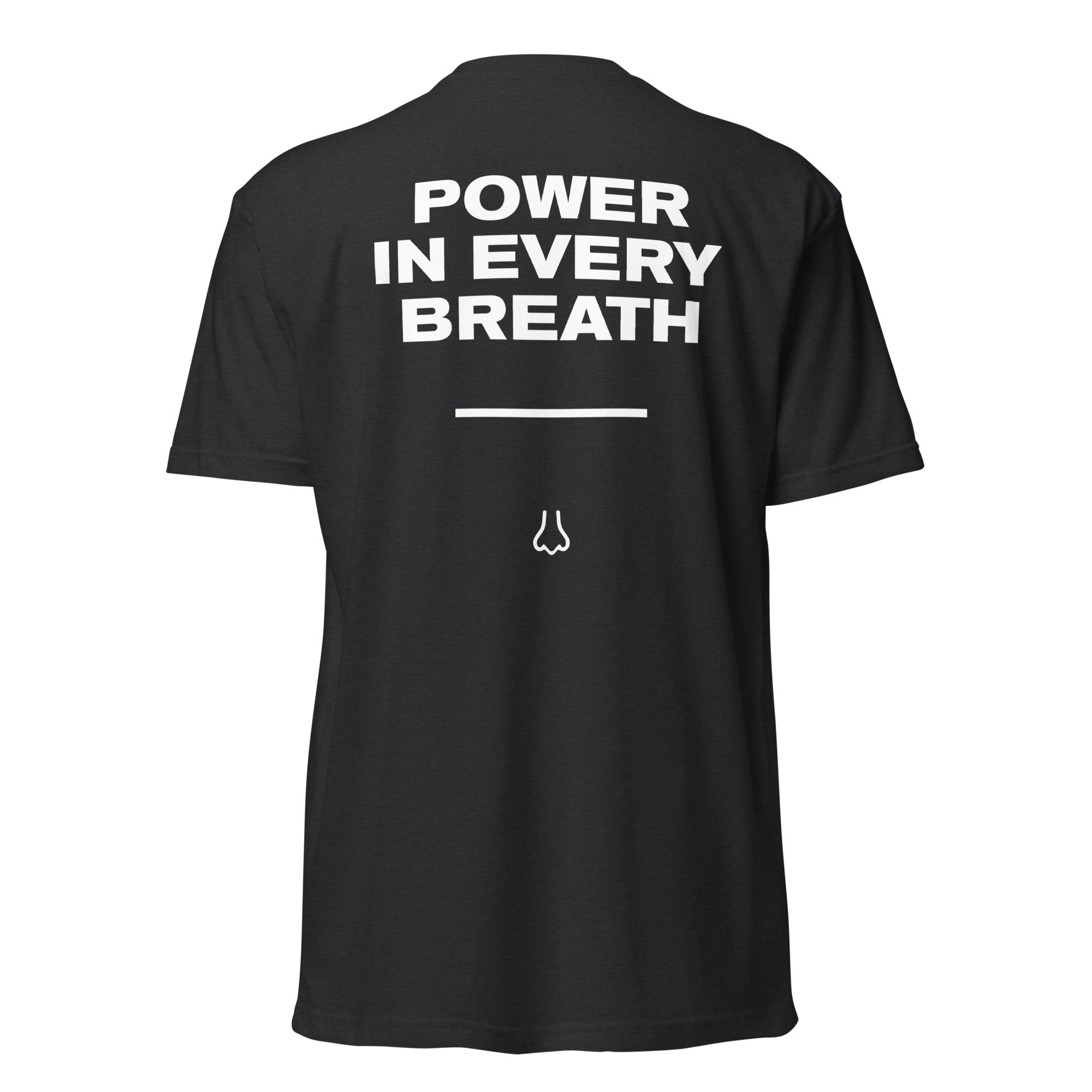 Power In Every Breath - T-shirt